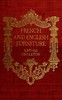 French and English furniture :  distinctive styles and periods described and illustrated
