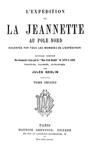 L'expédition de la Jeannette au pôle Nord, racontée par tous les membres de l'expédition - volume 2