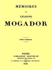 Mémoires de Céleste Mogador, Volume 1
