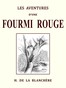 Les aventures d'une fourmi rouge et les mémoires d'un pierrot