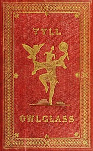 The Marvellous Adventures and Rare Conceits of Master Tyll Owlglass