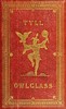 The Marvellous Adventures and Rare Conceits of Master Tyll Owlglass