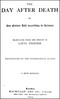 The Day After Death; Or, Our Future Life According to Science (New Edition)