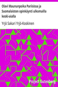 Olavi Maununpoika Pariisissa ja Suomalaisten opinkäynti ulkomailla keski-aialla