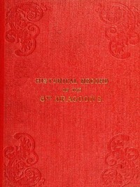 Historical Record of the Sixth, or Inniskilling Regiment of Dragoons