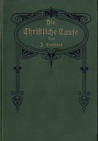 Die Christliche Taufe