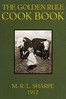 The Golden Rule Cook Book: Six hundred recipes for meatless dishes