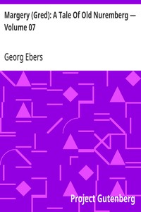 Margery (Gred): A Tale Of Old Nuremberg — Volume 07