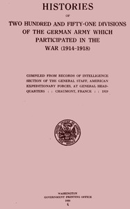 Histories of two hundred and fifty-one divisions of the German army which participated in the war (1914-1918)