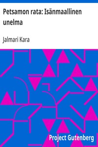 Petsamon rata: Isänmaallinen unelma