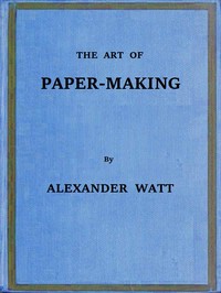 The Art of Paper-Making