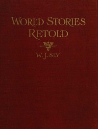 World Stories Retold for Modern Boys and Girls