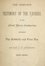 The Complete Testimony of the Fathers of the First Three Centuries Concerning the Sabbath and First Day