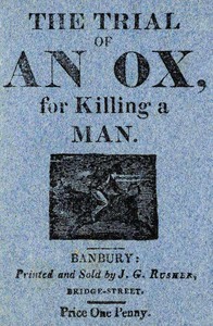 The Trial of an Ox, for Killing a Man;