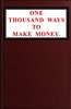 One Thousand Ways to Make Money