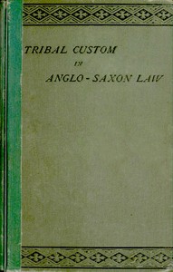 Tribal Custom in Anglo-Saxon Law