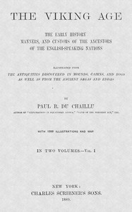 The Viking Age. Volume 1 (of 2)