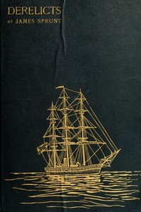Derelicts: An Account of Ships Lost at Sea in General Commercial Traffic