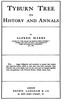Tyburn Tree: Its History and Annals
