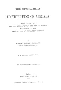 The Geographical Distribution of Animals, Volume 2