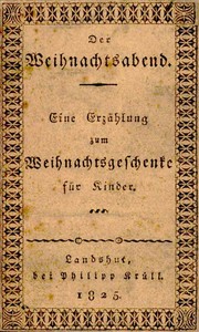 Der Weihnachtsabend: Eine Erzählung zum Weihnachtsgeschenke für Kinder