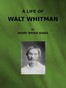 A Life of Walt Whitman