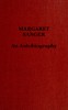 Margaret Sanger: an autobiography.