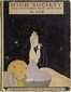 High society :  Advice as to social campaigning, and hints on the management of dowagers, dinners, debutantes, dances, and the thousand and one diversions of persons of quality