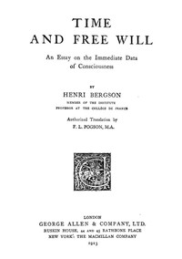 Time and Free Will: An Essay on the Immediate Data of Consciousness