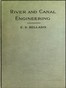 River and Canal Engineering, the characteristics of open flowing streams, and the principles and methods to be followed in dealing with them.