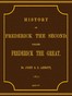 History of Frederick the Second, Called Frederick the Great.