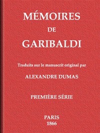 Mémoires de Garibaldi, tome 1/2