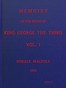 Memoirs of the Reign of King George the Third, Volume 1 (of 4)