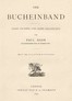 Der Bucheinband: Seine Technik und seine Geschichte
