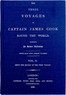 The Three Voyages of Captain Cook Round the World. Vol. II. Being the Second of the First Voyage