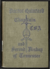 Doctor Quintard, Chaplain C.S.A. and Second Bishop of Tennessee