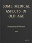 Some Medical Aspects of Old Age