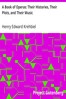 A Book of Operas: Their Histories, Their Plots, and Their Music