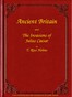Ancient Britain and the Invasions of Julius Caesar