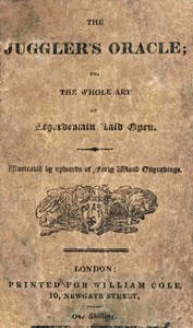 The Juggler's Oracle; or, The Whole Art of Legerdemain Laid Open