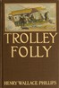Trolley Folly