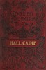 Hall Caine, the Man and the Novelist