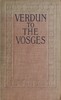 Verdun to the Vosges: Impressions of the War on the Fortress Frontier of France