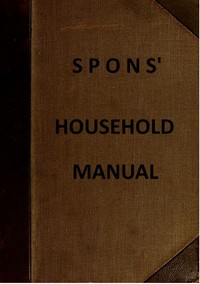 Spons' Household Manual
