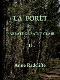 La forêt, ou l'abbaye de Saint-Clair (tome 2/3)