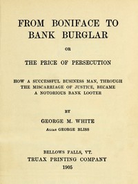 From Boniface to Bank Burglar; Or, The Price of Persecution