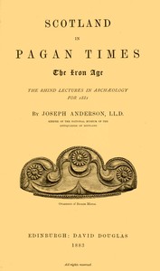 Scotland in Pagan Times; The Iron Age