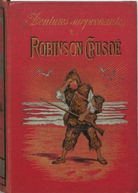 Aventures surprenantes de Robinson Crusoé