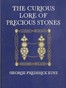 The Curious Lore of Precious Stones