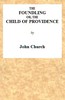 The Foundling; or, The Child of Providence
